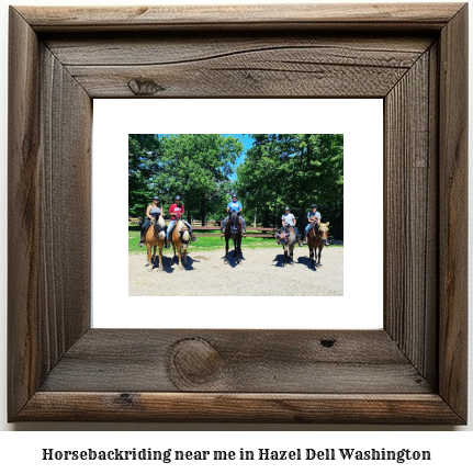 horseback riding near me in Hazel Dell, Washington